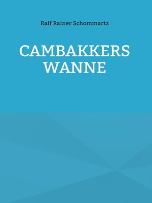cover image of Cambakkers Wanne